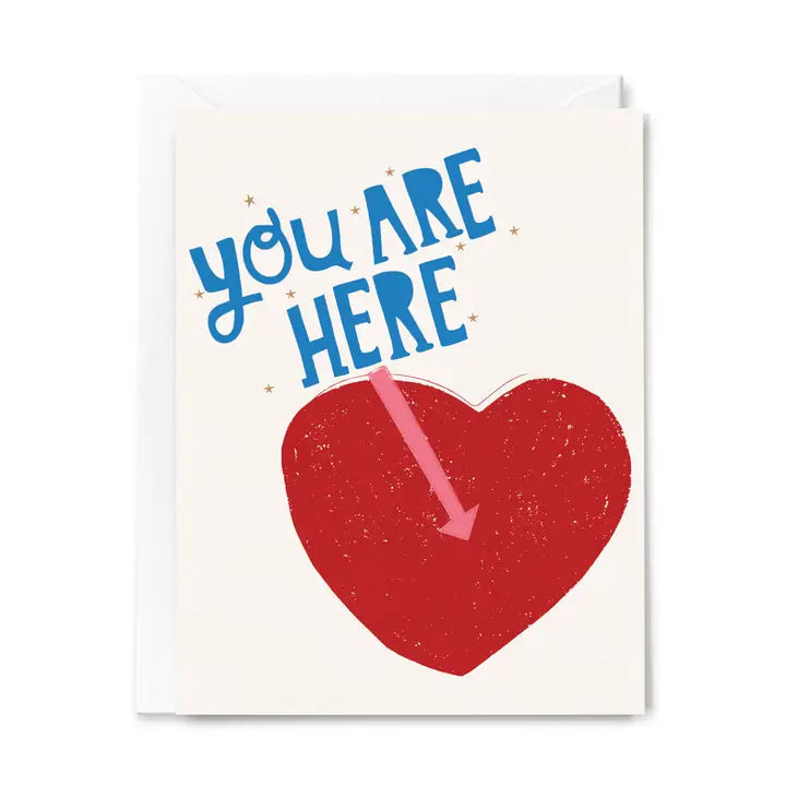 You Are Here Love & Friendship Heart Greeting Card