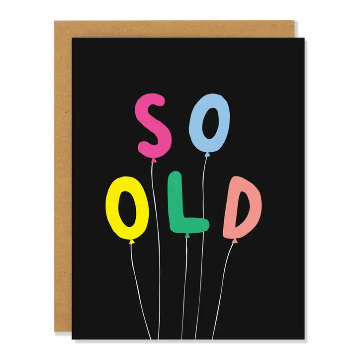 So Old - Birthday Card