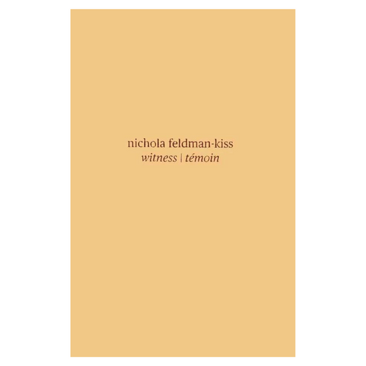 nichola feldman-kiss: witness / témoin